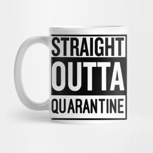 Straight outta Quarantine Mug